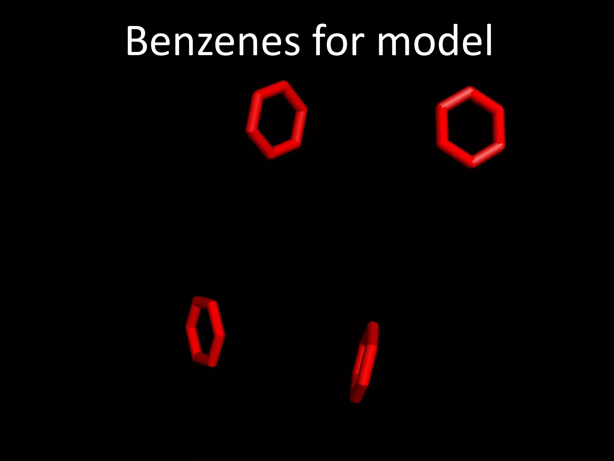 Benzenes for model
 