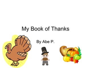 My Book of Thanks By Abe P. 