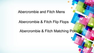 Abercrombie and Fitch Mens Abercrombie & Fitch Flip Flops Abercrombie & Fitch Matching Polo 