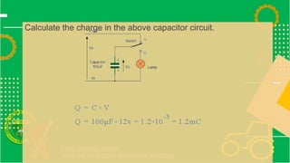 Calculate the charge in the above capacitor circuit.
 