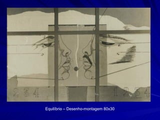 Equilíbrio – Desenho-montagem 80x30 