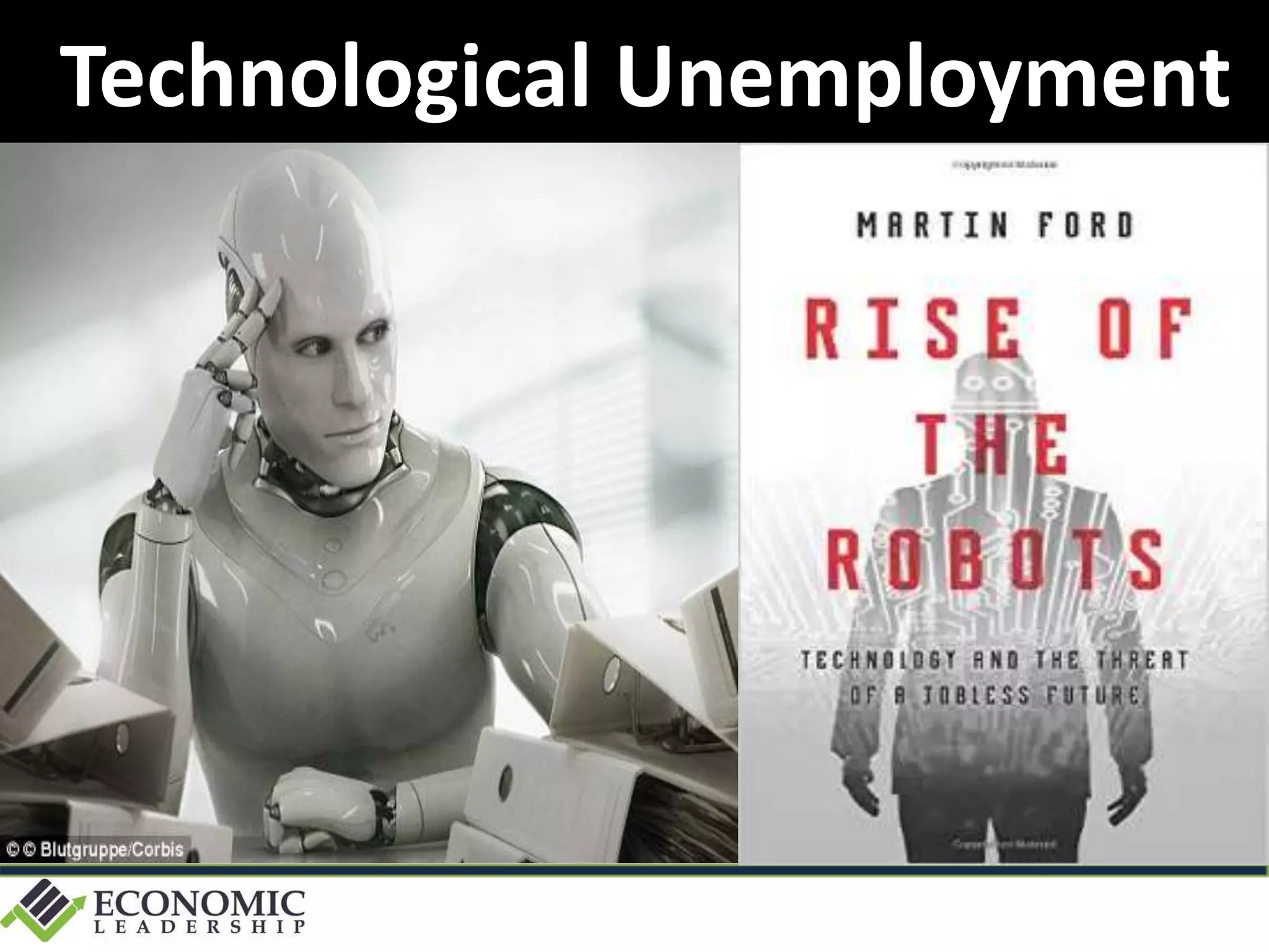 Technological Unemployment
 