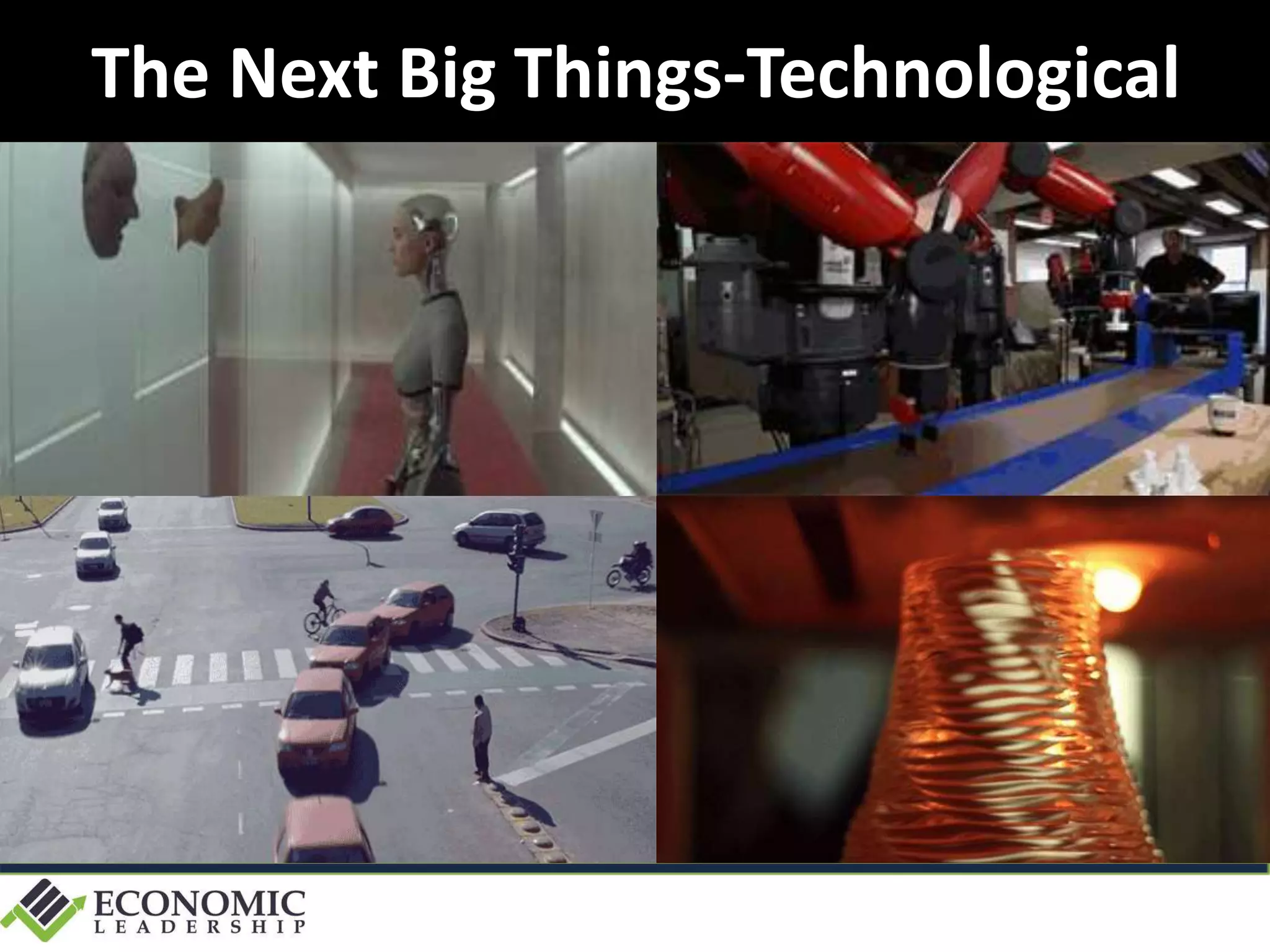 The Next Big Things-Technological
 
