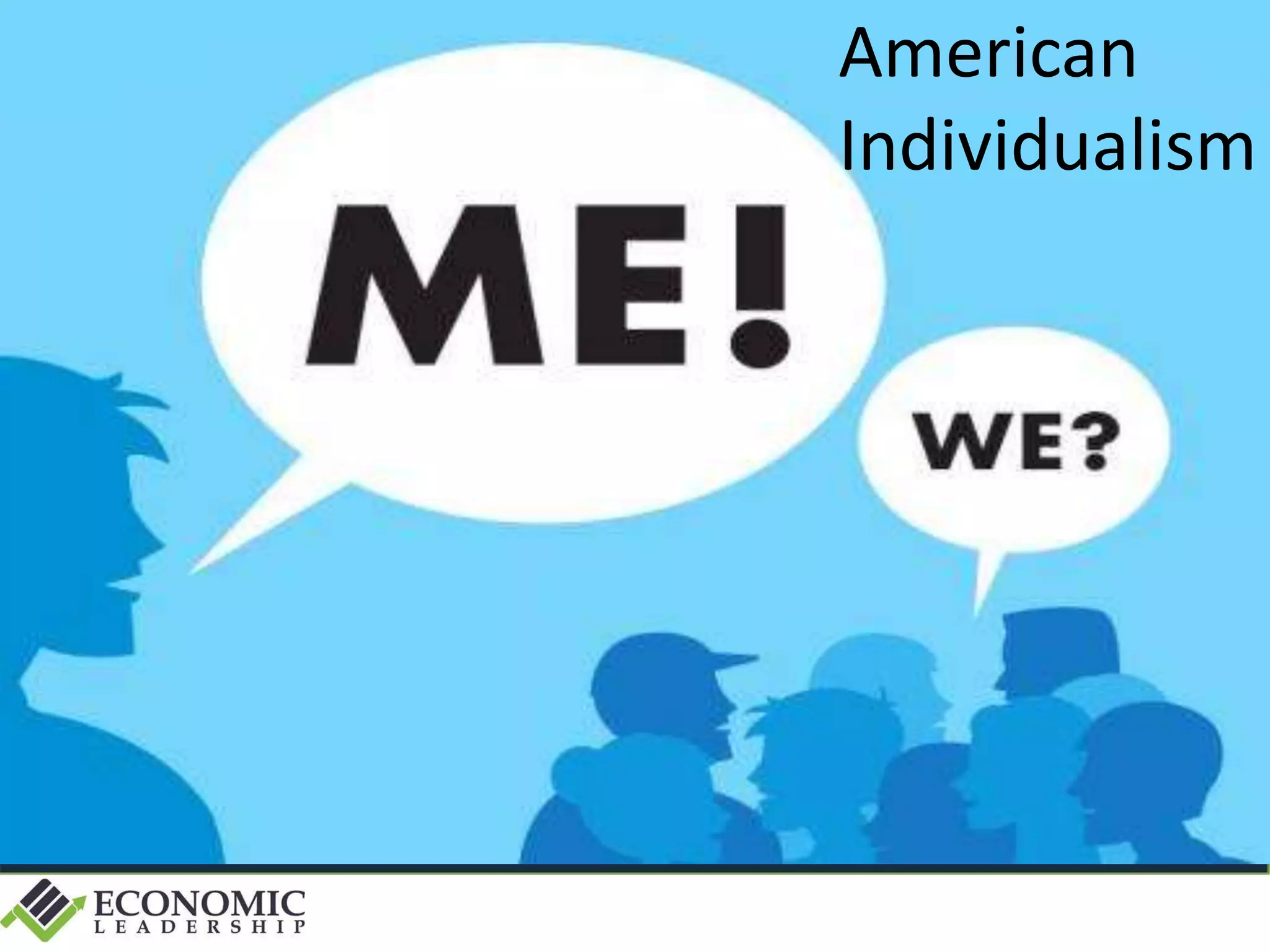 American
Individualism
 