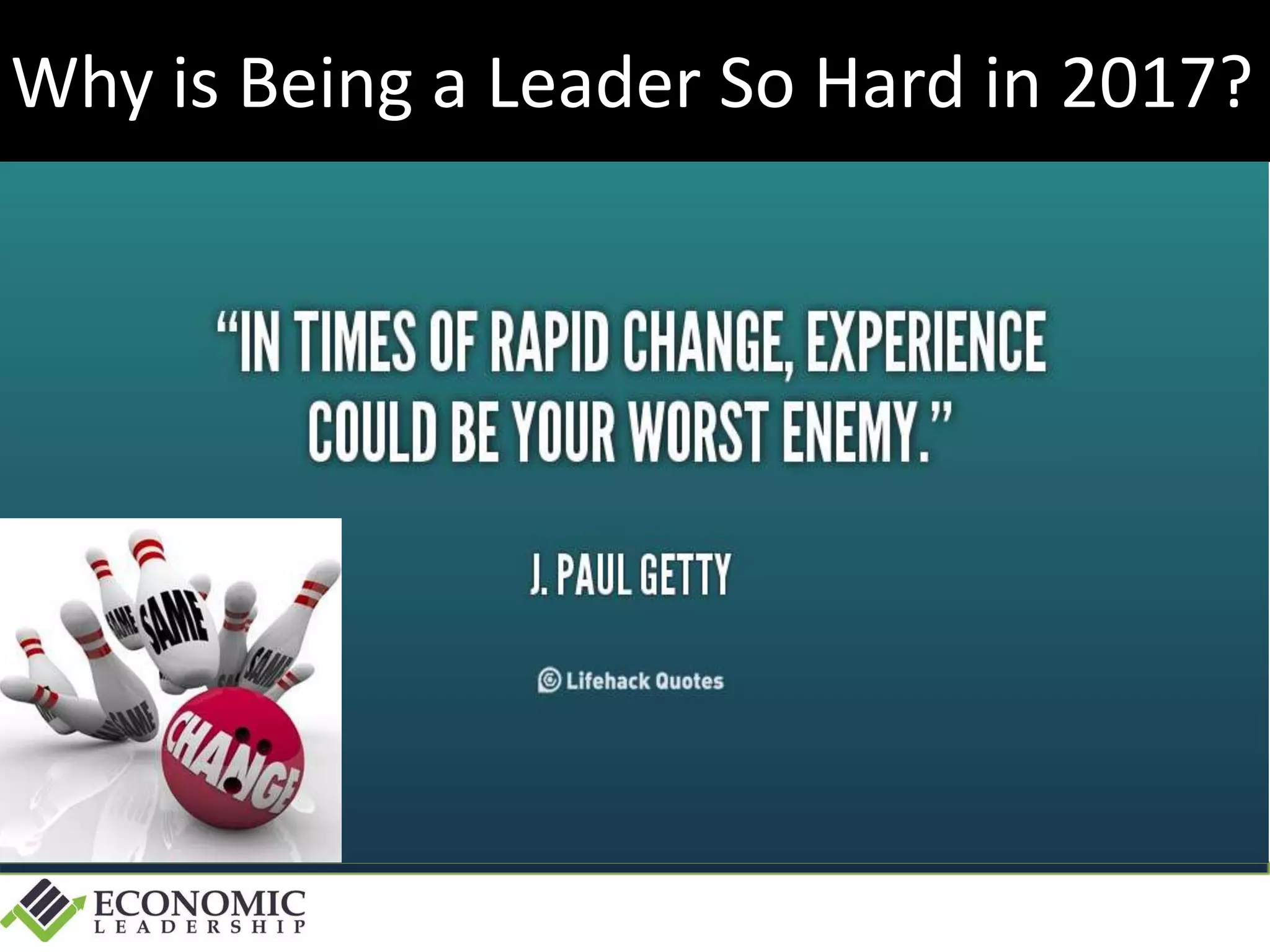 Why is Being a Leader So Hard in 2017?
 