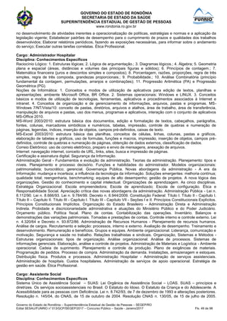 GOVERNO DO ESTADO DE RONDÔNIA
SECRETARIA DE ESTADO DA SAÚDE
SUPERINTENDÊNCIA ESTADUAL DE GESTÃO DE PESSOAS
www.rondonia.ro.gov.br
Governo do Estado de Rondônia – Superintendência Estadual de Gestão de Pessoas – SEGEP/RO
Edital SESAU/FUNRIO n° 013/GCP/SEGEP/2017 – Concurso Público – Saúde - Janeiro/2017 Fls. 49 de 98
no desenvolvimento de atividades inerentes a operacionalização de políticas, estratégias e normas e a aplicação da
legislação vigente; Estabelecer padrões de desempenho para o cumprimento de prazos e qualidades dos trabalhos
desenvolvidos; Elaborar relatórios periódicos, fazendo as exposições necessárias, para informar sobre o andamento
do serviço; Executar outras tarefas correlatas. Ética Profissional.
Cargo: Administrador Hospitalar
Disciplina: Conhecimentos Específicos
Raciocínio Lógico: 1. Estruturas lógicas; 2. Lógica de argumentação.; 3. Diagramas lógicos.; 4. Álgebra; 5. Geometria
plana e espacial (áreas, distâncias e volumes das principais figuras e sólidos); 6. Princípios de contagem.; 7.
Matemática financeira (juros e descontos simples e compostos); 8. Porcentagem, razões, proporções, regra de três
simples, regra de três composta, grandezas proporcionais.; 9. Probabilidade.; 10. Análise Combinatória (princípio
fundamental da contagem, permutações, arranjos e combinações); 11. Progressão Aritmética (PA) e Progressão
Geométrica (PG).
Noções de Informática: 1. Conceitos e modos de utilização de aplicativos para edição de textos, planilhas e
apresentações: ambiente Microsoft Office, BR Office. 2. Sistemas operacionais: Windows e LINUX. 3. Conceitos
básicos e modos de utilização de tecnologias, ferramentas, aplicativos e procedimentos associados à Internet e
intranet. 4. Conceitos de organização e de gerenciamento de informações, arquivos, pastas e programas. MS-
Windows 7/NT/Vista/10: conceito de pastas, diretórios, arquivos e atalhos, área de trabalho, área de transferência,
manipulação de arquivos e pastas, uso dos menus, programas e aplicativos, interação com o conjunto de aplicativos
MS-Office 2010.
MS-Word 2003/2010: estrutura básica dos documentos, edição e formatação de textos, cabeçalhos, parágrafos,
fontes, colunas, marcadores simbólicos e numéricos, tabelas, impressão, controle de quebras e numeração de
páginas, legendas, índices, inserção de objetos, campos pré-definidos, caixas de texto.
MS-Excel 2003/2010: estrutura básica das planilhas, conceitos de células, linhas, colunas, pastas e gráficos,
elaboração de tabelas e gráficos, uso de formulas, funções e macros, impressão, inserção de objetos, campos pré-
definidos, controle de quebras e numeração de páginas, obtenção de dados externos, classificação de dados.
Correio Eletrônico: uso de correio eletrônico, preparo e envio de mensagens, anexação de arquivos.
Internet: navegação internet, conceito de URL, links, sites, busca e impressão de páginas.
Certificação e assinatura digital. Segurança da Informação.
Administração Geral - Fundamentos e evolução da administração. Teorias da administração. Planejamento: tipos e
níveis. Planejamento e processo decisório. Funções e habilidades do administrador. Modelos organizacionais:
patrimonialista; burocrático; gerencial. Governança Pública. Novas abordagens da administração - A era da
Informação: mudança e incerteza; a influência da tecnologia da informação. Soluções emergentes: melhoria contínua;
qualidade total; reengenharia, benchmarking; equipes de alto desempenho; gestão de projetos. A nova lógica das
organizações. Gestão do conhecimento e capital intelectual. Organizações de aprendizagem. As cinco disciplinas.
Estratégia Organizacional: Escola empreendedora; Escola de aprendizado; Escola de configuração. Ética e
Responsabilidade Social. Apreciação crítica das novas abordagens da administração. Administração Pública - Lei n.
8.112/90. Lei n. 8.666/93. Lei n. 9.784/99. Decreto n. 6.944/2009. Constituição Federal: Título I. Título II - Capítulo I.
Título II – Capítulo II. Título III - Capítulo I. Título III - Capítulo VII - Seções I e II. Princípios Constitucionais Explícitos.
Princípios Constitucionais Implícitos. Organização do Estado Brasileiro - Administração Direta e Administração
Indireta. Probidade e discricionariedade administrativa e atuações do Ministério Público e do Poder Judiciário.
Orçamento público. Política fiscal. Plano de contas. Contabilização das operações. Inventário. Balanços e
demonstrações das variações patrimoniais. Tomadas e prestações de contas. Controle interno e controle externo. Lei
n. 4.320/64 e Decreto n. 93.872/86. Administração de Recursos Humanos - Planejamento de recursos humanos.
Análise de cargos. Recrutamento e seleção: processos, interno e externo. Avaliação de desempenho. Treinamento e
desenvolvimento. Remuneração e benefícios. Grupos e equipes. Ambiente organizacional. Liderança, comunicação e
motivação. Segurança e saúde no trabalho. Relações trabalhistas e sindicais. Organização, Sistemas e Métodos -
Estruturas organizacionais: tipos de organização. Análise organizacional. Análise de processos. Sistemas de
informações gerenciais. Elaboração, análise e controle de projetos. Administração de Materiais e Logística - Ambiente
operacional. Cadeia de suprimento. Planejamento e controle da produção. Plano de exigências de materiais.
Programação de pedidos. Processo de compra. Administração da demanda. Instalações, armazenagem e estoques.
Distribuição física. Produtos e processos. Administração Hospitalar - Administração de serviços assistenciais.
Administração de hospitais. Custos hospitalares. Administração de serviços de apoio operacional. Estratégia de
gestão em saúde. Ética Profissional.
Cargo: Assistente Social
Disciplina: Conhecimentos Específicos
Sistema Único de Assistência Social – SUAS: Lei Orgânica de Assistência Social – LOAS. SUAS – princípios e
diretrizes. Os serviços socioassistenciais no Brasil. O Estatuto do Idoso. O Estatuto da Criança e do Adolescente. A
Acessibilidade para as pessoas com Deficiência. Lei n. 8.742/93, de 7 de dezembro de 1993 e alterações posteriores.
Resolução n. 145/04, do CNAS, de 15 de outubro de 2004. Resolução CNAS n. 130/05, de 15 de julho de 2005.
 