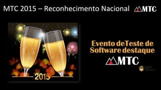 MTC 2015 – Reconhecimento Nacional
 
