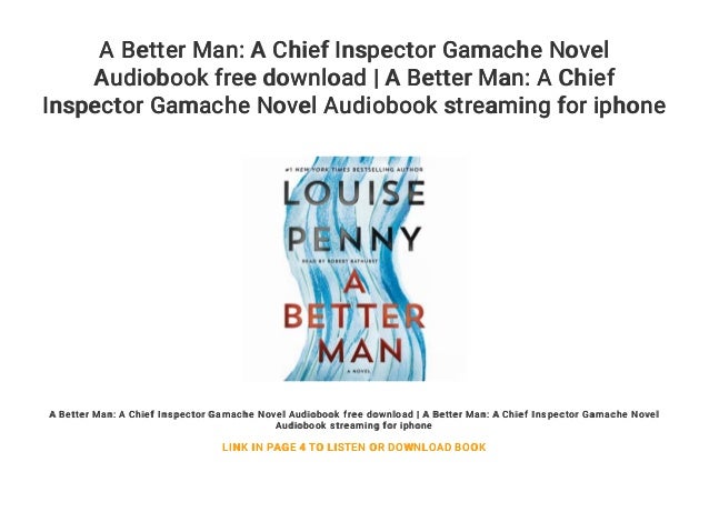 gamache a better man gamache a better man