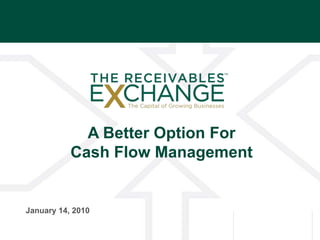 A Better Option For Cash Flow Management  January 14, 2010 