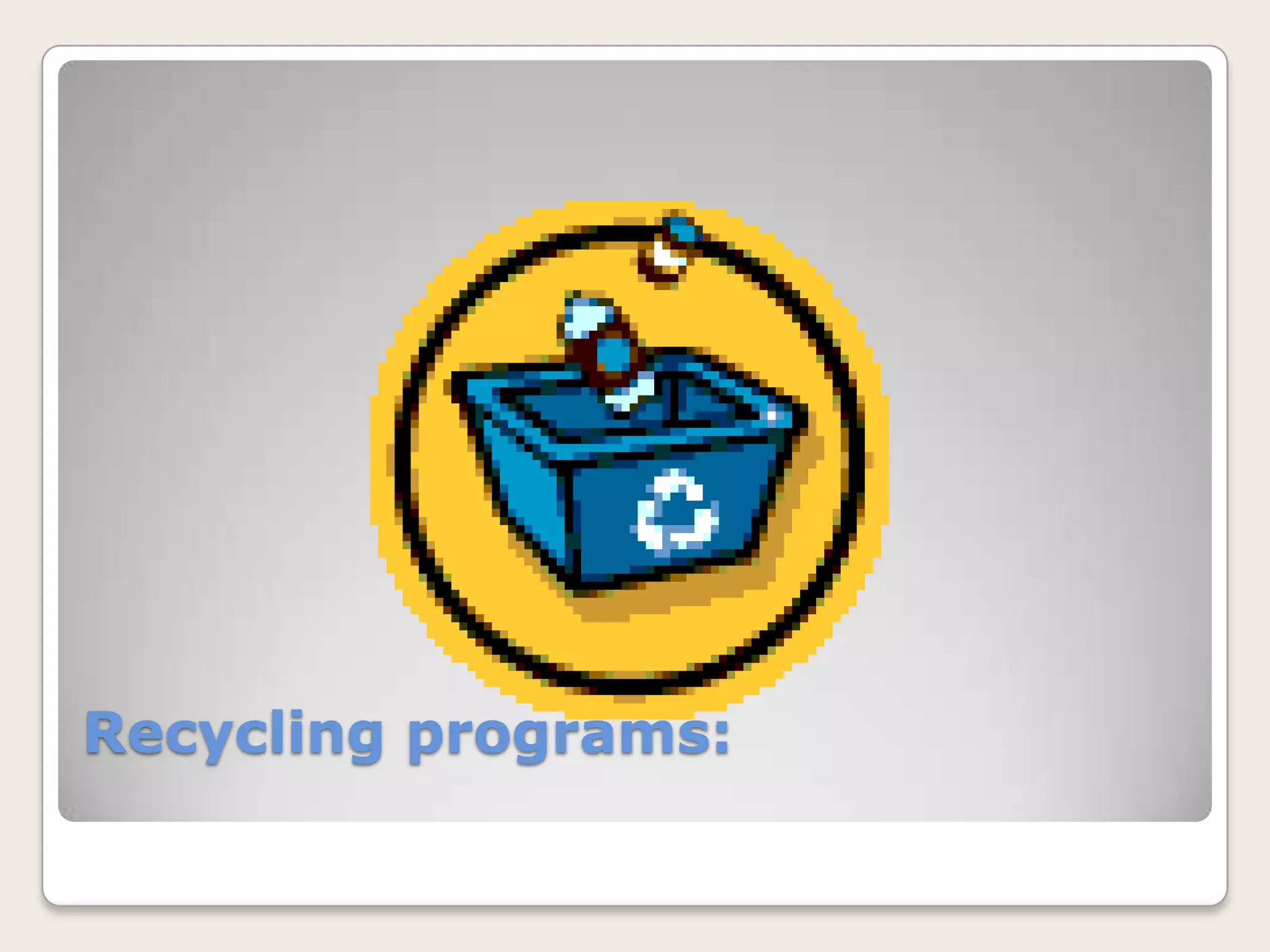 Recycling programs: