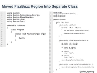 @rafael_sperling
Moved FizzBuzz Region Into Separate Class
 