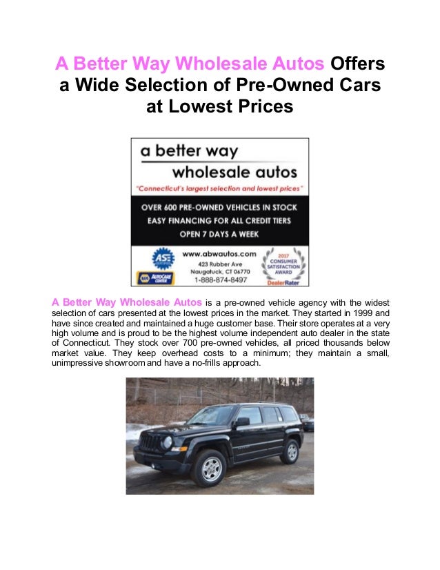 A Better Way Wholesale Autos Offers A Wide Selection Of Pre Owned Car