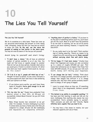 The Lies You Tell Yourself
10
The Lies You Tell Yourself
 
We lie to ourselves on a daily basis. These lies cover up
our p...