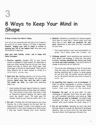 8 Ways to Keep Your Mind in
Shape
3
8 Ways to Keep Your Mind in Shape
A lot of us are concerned with the size of our bicep...