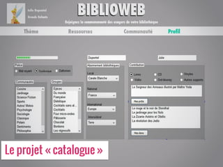 Le projet « catalogue »