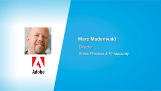 Marc Madenwald
Director
Sales Process & Productivity
 