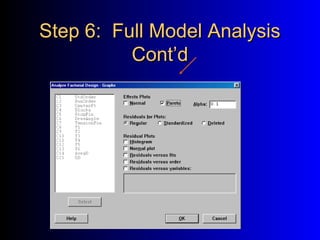 Step 6: Full Model AnalysisStep 6: Full Model Analysis
Cont’dCont’d
 