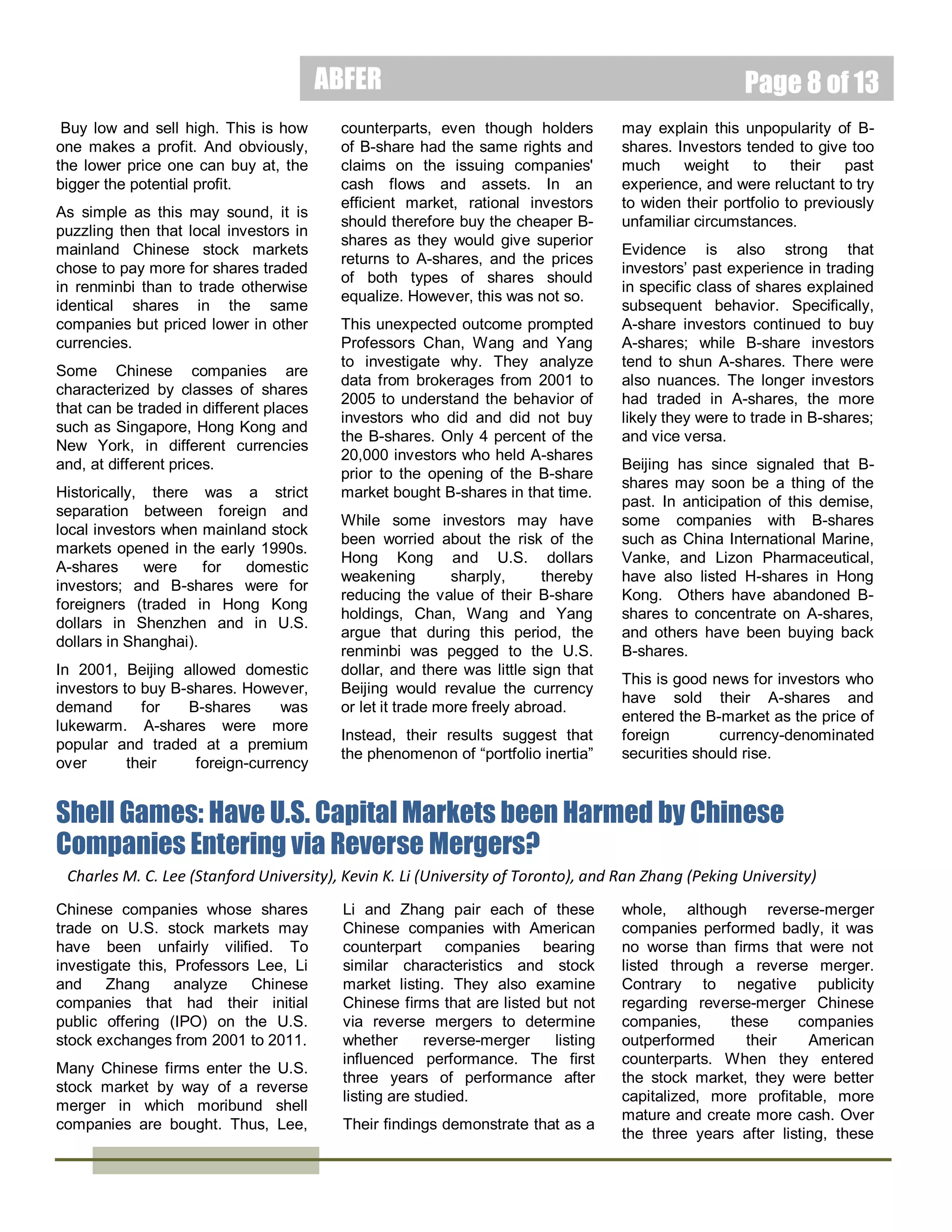 ABFER
households do not. Hence, stimulus
programs such as cash handouts

may be more effective in stimulating
the economy when targeted at low

Page 8 of 15
rather than high income households.

Transaction Tax and Speculators
Yuming Fu
Dr. Fu is an Associate
Professor in the
Department of Real
Estate at the National
University of Singapore
(NUS) School of Design
and Environment.

Wenlan Qian
Dr. Wenlan Qian is an
Assistant Professor in
the Department of
Finance at the National
University of Singapore
(NUS) Business School.

Bernard Yeung
Prof. Bernard Yeung
is the Dean and
Stephen Riady
Distinguished
Professor in Finance
and Strategic
Management at
National University of
Singapore (NUS)
Business School.

One of the offshoots of the Global
Financial Crisis is a revived interest
in the notion of transaction taxes to
calm volatile markets. In particular,
attention has focused on the “Tobin
tax” that Nobel prize-winning
economist James Tobin suggested
more than forty years ago.
Tobin's proposal is a tax specifically
on international currency trading.
However, some politicians and
analysts have argued for extending
such taxes to all forms of financial
transactions given their possible
benefits.
Raising transactions tax reduces
speculative trade. But, this is a
double-edged sword. The tax also
discourages both informed and

February 2014

uninformed speculators. The former
makes a market efficient while the
latter causes noisy volatility and
distorts prices.
There are several types of
transaction taxes, one of which is
stamp duty levied on buyers and
sellers for property transactions.
In Singapore, a change in tax
regulations for property transactions
for a particular submarket afforded
Professors Fu, Qian and Yeung to
investigate whether there are
selected segments of the property
market that are varyingly affected by
the transaction tax.
In the wake of the Asian financial
crisis in the late 1990s, Singapore
had eased regulations on paying
stamp duty for sales of homes in
condominiums that were still being
built, or for which work had not yet
started. The objective was to
stimulate activity.
Under the new regulation, buyers
can defer paying the tax until the
property is completed. Typically,
that is less than or about three years
after sales started.
Property speculators found this
appealing. The presale contracts
could be traded, and so “flippers” or
speculators could buy them with
little cash upfront and potentially sell
them profitably before a project was
finished. There is no capital gains
tax in Singapore.
Speculation
in
such
presale
contracts boomed in the first decade
of the new century in Singapore. But
in December 2006, the government
unexpectedly brought back the
requirement to pay stamp duty
immediately once a contract-for-sale
has been agreed.

This affected speculators sharply.
They had been used to putting up
just 10 to 20 percent of the
purchase price for a contract. With
the change in when stamp duty is to
be paid, such speculators have to
pay another 3 percent of the
purchase price in stamp duty upfront
on top of the down payment – a big
extra cost that made, in theory, such
trades unattractive.
Fu, Qian and Yeung examine more
than 180,000 property transactions
in Singapore from the start of 2005
until the end of 2010. More than half
of
them
were
presales
of
uncompleted condominiums. The
rest were spot market transactions.
These provide a control group to
compare with.
The researchers find that after the
change in stamp duty rules in 2006,
the number of presale market
transactions declined, the sharpest
being flipper trades. Flipper trades
are speculative trades – the buyer
buys a property that has not been
built but flips it shortly after before
completion. Most properties take
three years to be built but flippers
will hold the property for less than
two years and then sell off. Their
findings also show that presale
market’s price volatility increased
after the change in stamp duty rules.
Activity on the regular market for
second-hand properties was not
affected.
More interestingly, the researchers
show that the rise in price volatility
and drop in transaction volume were
also evident
in a previous
underpriced market. This market is
filled
more
with
informed
speculators
than
previously
overpriced markets. Short-selling
properties are all but impossible;

 
