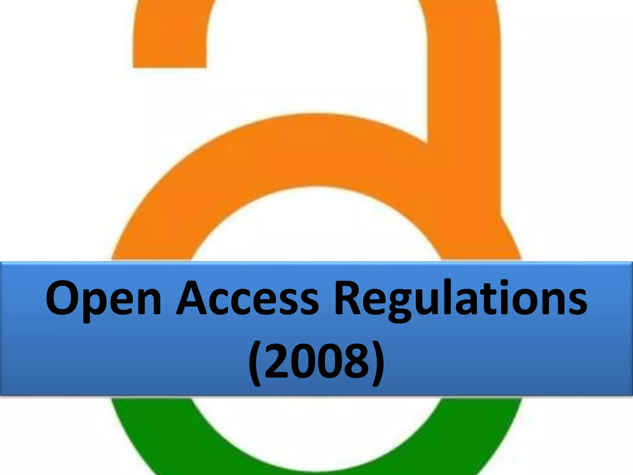 Open Access Regulations
(2008)
 