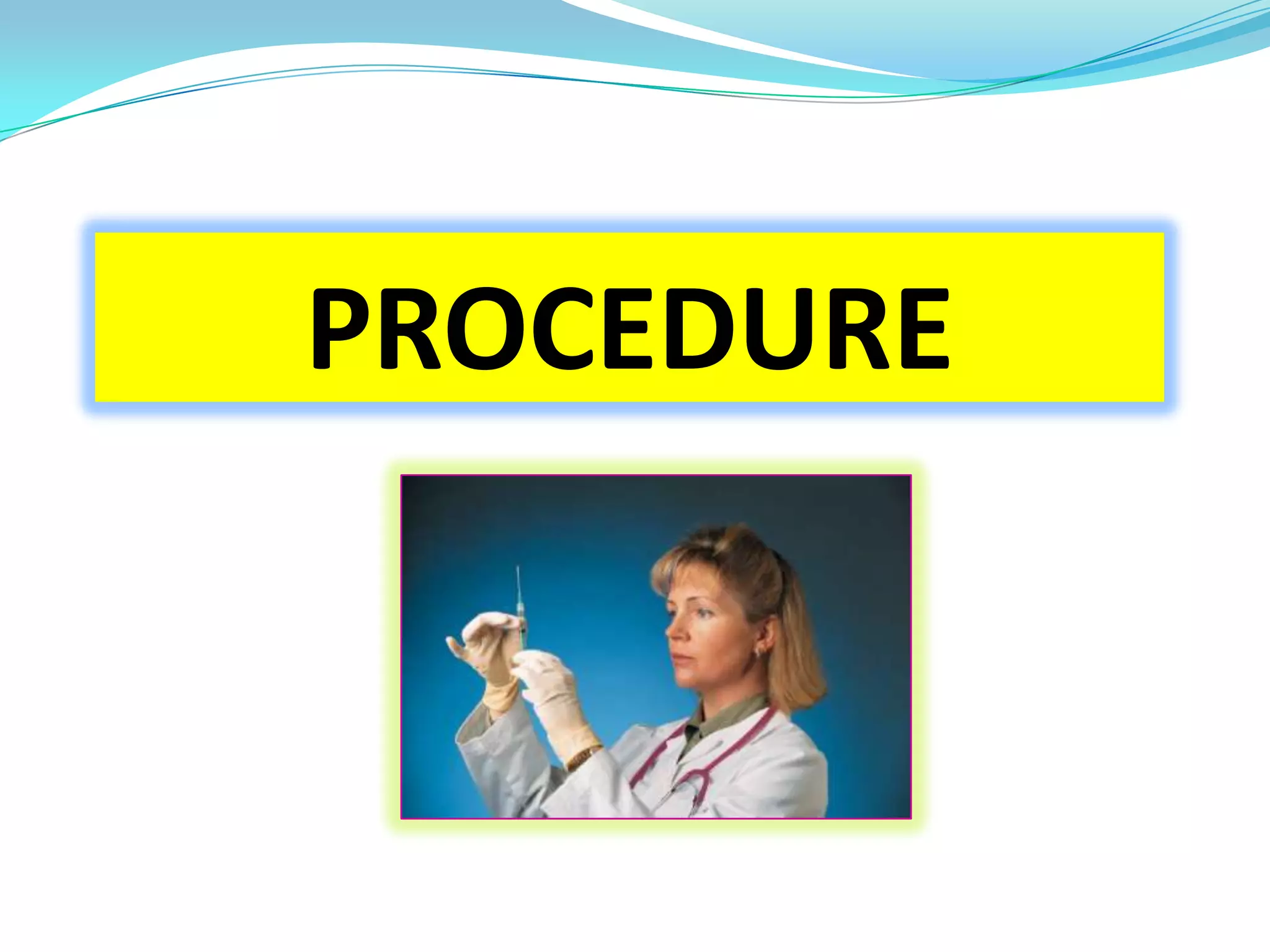 PROCEDURE