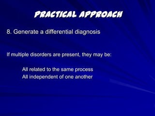 Practical Approach2. Check the pCO2pH < 7.37 and pCO2 < 40  metabolic acidosispH < 7.37 and pCO2 > 40  respiratory acidosispH > 7.43 and pCO2 < 40  respiratory alkalosispH > 7.43 and pCO2 > 40  metabolic alklosis