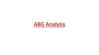 ABG Analysis
 