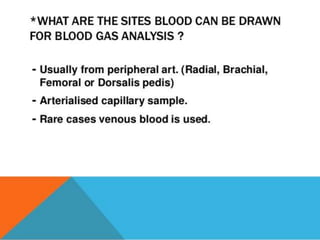 Arterial blood gas test Diagnostic test | PPTX