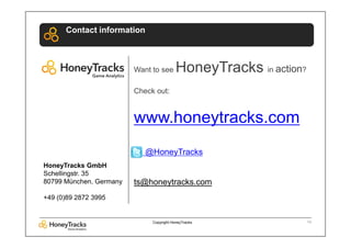 Contact information



                         Want to see      HoneyTracks in action?
                         Check out...