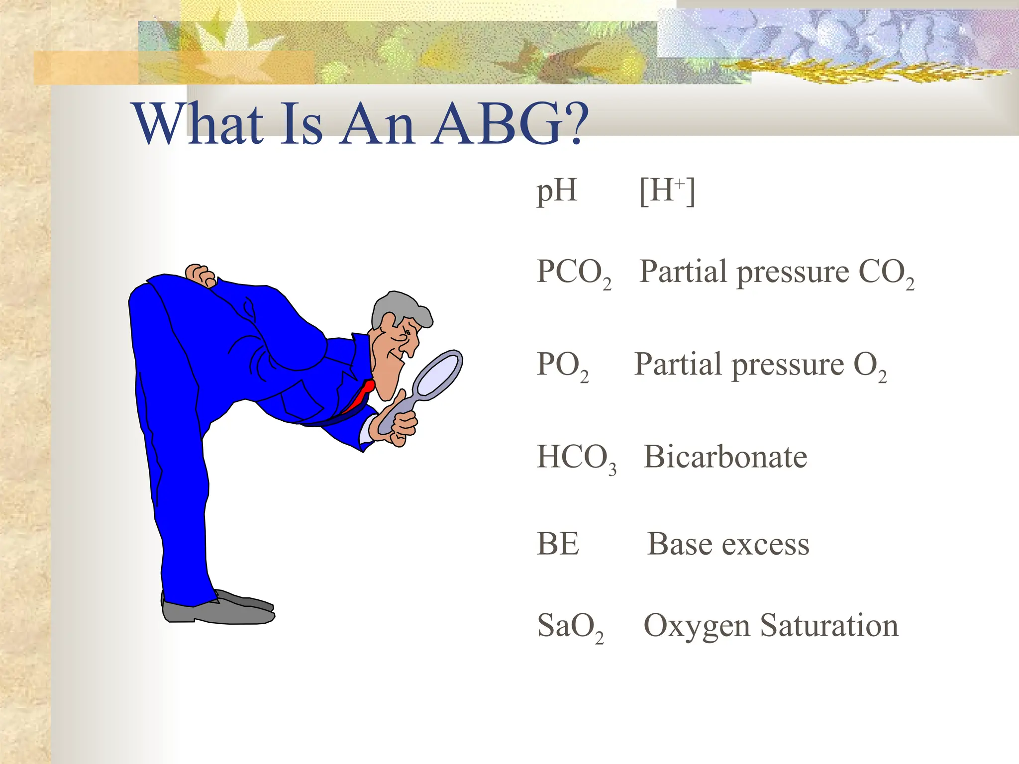abg_interperetation ABG interpretation, BGA, Blood gas analysis.ppt