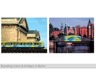 Branding trains & bridges in Berlin 