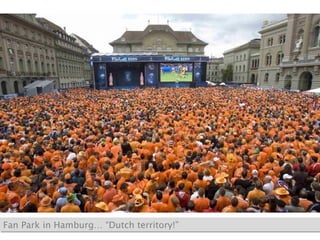 Fan Park in Hamburg… “Dutch territory!” 