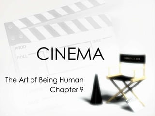 CINEMA The Art of Being Human Chapter 9 