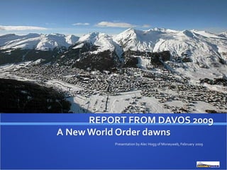 Report from WEF Davos 2009 - Presentation by Alec Hogg, Moneyweb