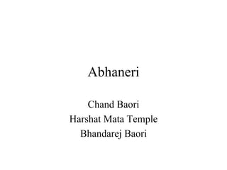 Abhaneri Chand Baori Harshat Mata Temple Bhandarej Baori 