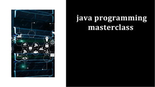 java programming
masterclass
 