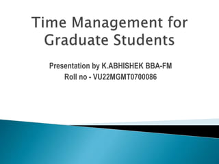 Presentation by K.ABHISHEK BBA-FM
Roll no - VU22MGMT0700086
 