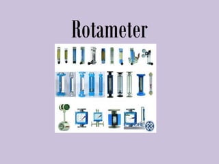 Rotameter 
 