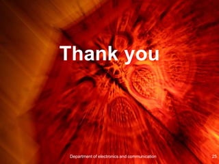 Thank you
25Department of electronics and communication
 
