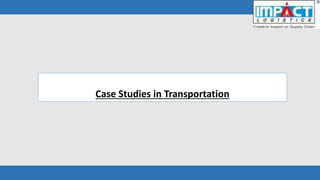 Case Studies in Transportation
 