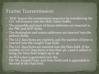 Full-duplex MACs must have separate frame buffers and
  data paths to allow for simultaneous frame transmission
  and re...