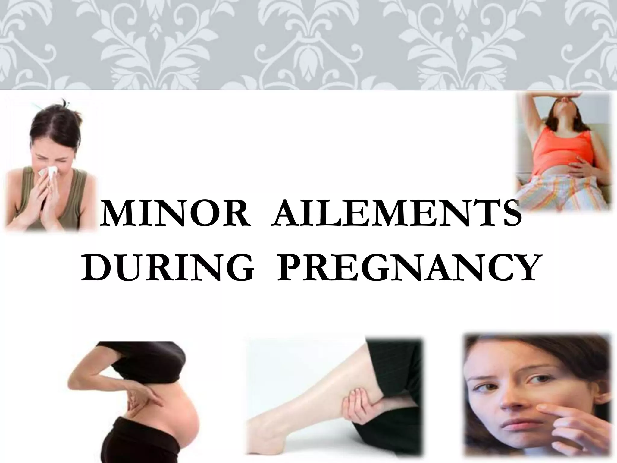Sign and symptoms of pregnancy & Minor Ailments during pregnancy | PPTX