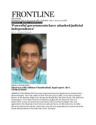 THE NATION
Published: July 9, 2014 12:30 IST | Updated: July 7, 2014 15:12 IST
INTERVIEW: ABHINAV CHANDRACHUD
„Powerful go...