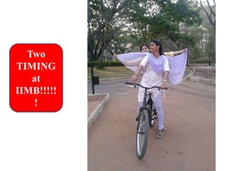Two
TIMING
at
IIMB!!!!!
!
 