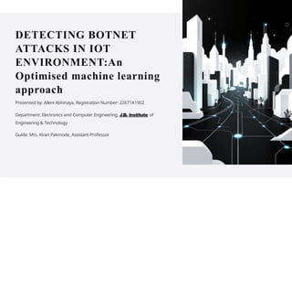 Optimised Machine Learning for Detecting Botnet Attacks in IoT ...