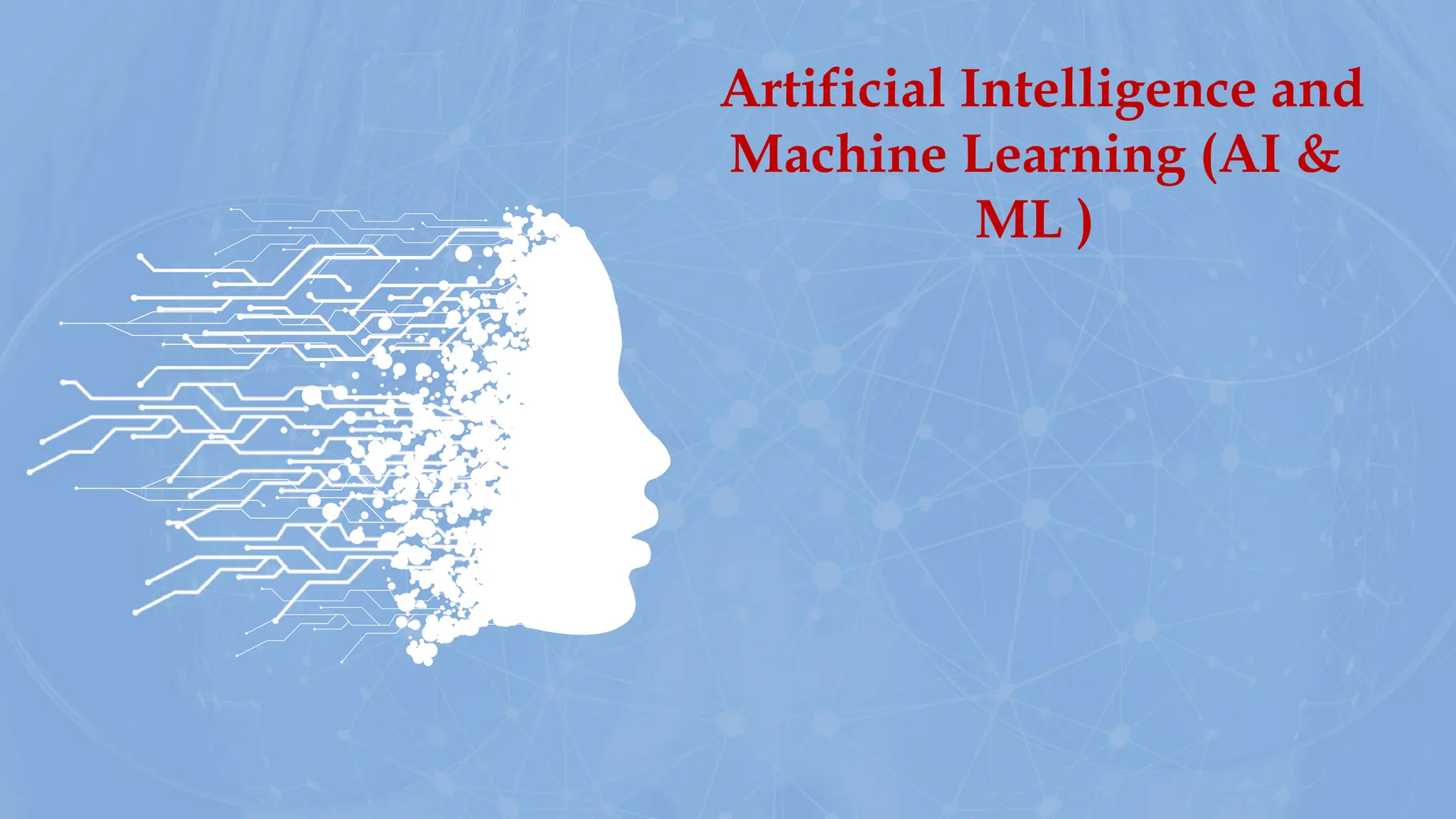 ARTIFICIAL INTELLIGENCE AND MACHINE LEARNING | PPTX
