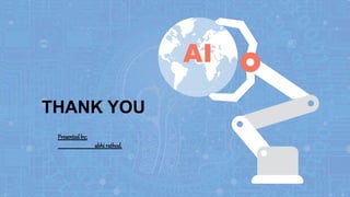 Machine Learning Thanks ARTIFICIAL INTELLIGENCE AND MACHINE LEARNING | PPTX