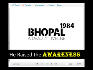 He Raised the  Awareness 