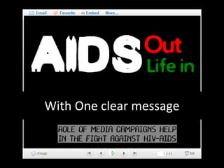 With One clear message 