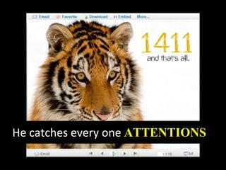 He catches every one  ATTENTIONS 