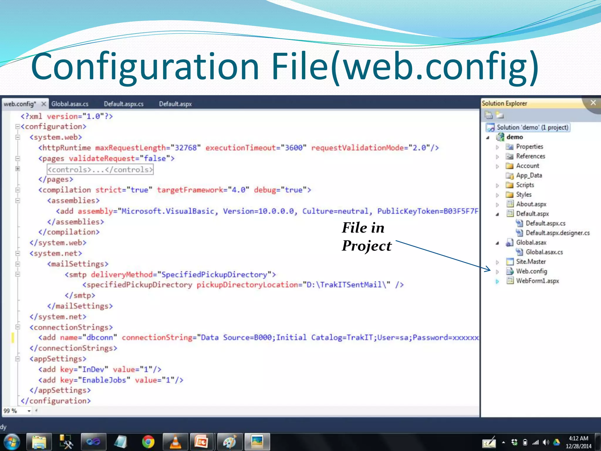 Configuration File(web.config)
File in
Project
 